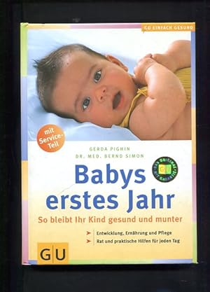 Bild des Verkufers fr Babys erstes Jahr So bleibt ihr Kind gesund und munter zum Verkauf von Antiquariat Buchkauz