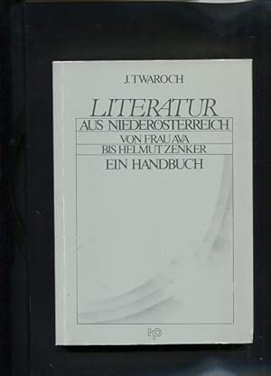 Bild des Verkufers fr Literatur aus Niedersterreich Von Frau Ava bis Helmut Zenker - Ein Handbuch zum Verkauf von Antiquariat Buchkauz