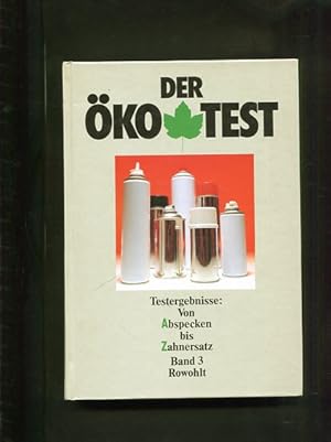 Seller image for Der ko Test, Band 3. Testergebnisse: Von Abspecken bis Zahnersatz. Hersgg. von der Red. des KO-TEST-Magazins; Autoren: Fritz Arndt . for sale by Antiquariat Buchkauz