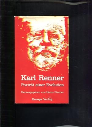 Seller image for Karl Renner. Portrt einer Evolution. Mitarb. bei Sichtung u. Kommentar d. Dokumentation: Hugo Pepper. for sale by Antiquariat Buchkauz