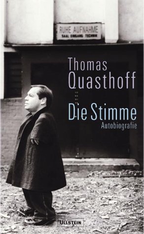Seller image for Die Stimme : Autobiografie. Thomas Quasthoff. Aufgezeichnet von Michael Quasthoff for sale by Antiquariat Buchkauz