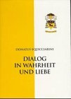 Bild des Verkufers fr Dialog in Wahrheit und Liebe. Der Apostolische Nuntius in sterreich zu aktuellen Fragen in Kirche und Welt (1989 - 1996). zum Verkauf von Antiquariat Buchkauz