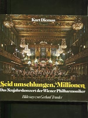 Bild des Verkufers fr Seid umschlungen, Millionen. Das Neujahrskonzert der Wiener Philharmoniker. zum Verkauf von Antiquariat Buchkauz