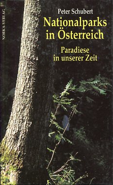 Bild des Verkufers fr Nationalparks in sterreich. Paradiese in unserer Zeit zum Verkauf von Antiquariat Buchkauz