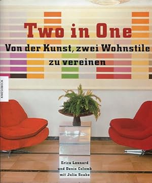 Seller image for Two in one : von der Kunst, zwei Wohnstile zu vereinen. Aus dem Amerikan. von Alwine H. Schuler for sale by Antiquariat Buchkauz