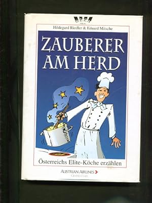 Immagine del venditore per Zauberer am Herd - sterreichs Elite-Kche erzhlen. venduto da Antiquariat Buchkauz