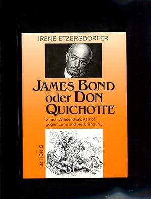 Bild des Verkufers fr James Bond oder Don Quichotte ?. Simon Wiesenthals Kampf gegen Lge und Verdrngung zum Verkauf von Antiquariat Buchkauz