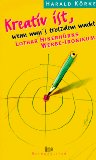 Bild des Verkufers fr Kreativ ist, wenn man's trotzdem macht. Lothar Hinerhrns Werbe- Ironikum zum Verkauf von Antiquariat Buchkauz