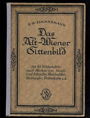 Image du vendeur pour Das Alt-Wiener Sittenbild. Mit 85 Bildertafeln nach Werken von Fendi; Carl Schindler; Waldmller . u. A. mis en vente par Antiquariat Buchkauz