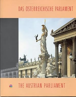 Bild des Verkufers fr Das sterreichische Parlament - The Austrian Parliament. zum Verkauf von Antiquariat Buchkauz