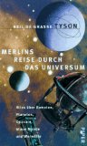 Merlins Reise durch das Universum. Alles über Kometen, Planeten, Quasare, blaue Monde und Werwölf...