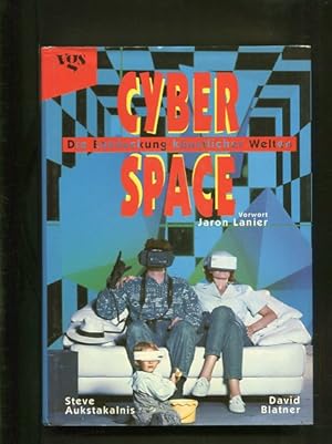 Imagen del vendedor de Cyberspace. Die Entdeckung knstlicher Welten. Steve Aukstakalnis und David Blatner. Aus dem Amerikan. von Hasso Rost a la venta por Antiquariat Buchkauz