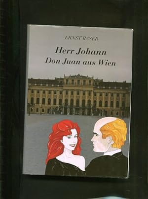 Bild des Verkufers fr Herr Johann - Don Juan aus Wien. zum Verkauf von Antiquariat Buchkauz