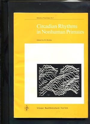 Seller image for Circadian Rhythms in Nonhuman Primates. Proceedings of a symposium held on july 2, 1968 in conjection with the 2. International Congress of Primatology, Yerkes Regional Primate Center, Emory University, Atlanta, Georgia. Summary discussion by Franz Halberg, Bibliotheca primatologica ; No 9 for sale by Antiquariat Buchkauz