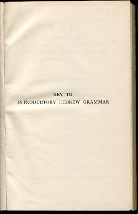 Bild des Verkufers fr Key to the Exercises in Davidsons Hebrew Grammar With Explanatory Notes. zum Verkauf von Antiquariat Buchkauz