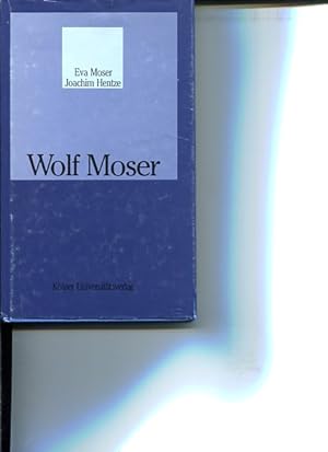 Bild des Verkufers fr Wolf Moser. zum Verkauf von Antiquariat Buchkauz