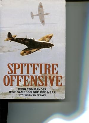 Bild des Verkufers fr Spitfire offensive - a fighter Pilot s war memoir. zum Verkauf von Antiquariat Buchkauz