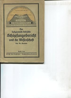 Bild des Verkufers fr Der babylonisch-biblische Schpfungsbericht und die Wissenschaft. zum Verkauf von Antiquariat Buchkauz
