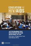 Immagine del venditore per Accelerating the Education Sector Response to HIV. Five Years of Experience from Sub-Saharan Africa, Education and Hiv/Aids. venduto da Antiquariat Buchkauz