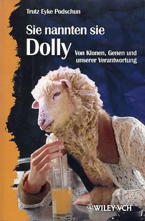 Bild des Verkufers fr Sie nannten sie Dolly von Klonen, Genen und unserer Verantwortung zum Verkauf von Antiquariat Buchkauz