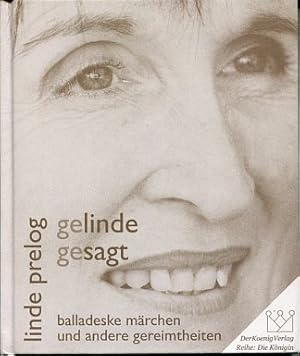 Bild des Verk�ufers f�r Gelinde gesagt : balladeske M�rchen und andere Gereimtheiten. Reihe: Die K�nigin zum Verkauf von Antiquariat Buchkauz