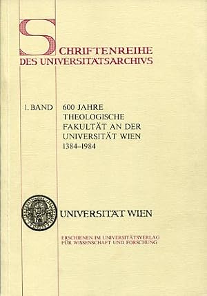 Bild des Verkufers fr 600 Jahre Theologische Fakultt an der Universitt Wien 1384-1984 Schriftenreihe des Universittsarchivs. 1. Band zum Verkauf von Antiquariat Buchkauz