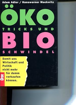 Bild des Verkufers fr ko-Tricks und Bio-Schwindel. Damit uns Wirtschaft und Politik nicht mehr fr dumm verkaufen knnen. zum Verkauf von Antiquariat Buchkauz