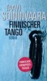 Bild des Verkufers fr Finnischer Tango : Roman. Aus dem Finn. von Peter Uhlmann zum Verkauf von Antiquariat Buchkauz