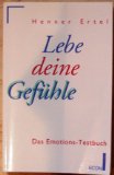 Immagine del venditore per Lebe deine Gefhle. Das Emotions-Testbuch. venduto da Antiquariat Buchkauz