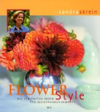 Seller image for Flower style - Die schnsten Ideen fr Blumenarrangements. for sale by Antiquariat Buchkauz