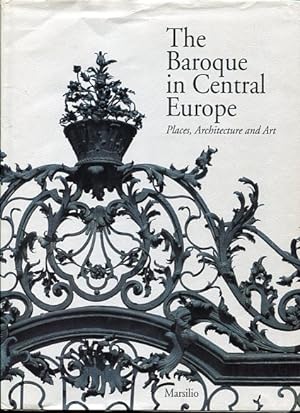 Bild des Verkufers fr The Baroque in Central Europe. Places, Architecture and Art. zum Verkauf von Antiquariat Buchkauz