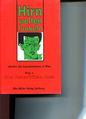 Bild des Verkufers fr Hirnwelten funkeln. Literatur des Expressionismus in Wien. zum Verkauf von Antiquariat Buchkauz