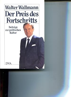 Bild des Verkufers fr Der Preis des Fortschritts : Beitr. zur politischen Kultur. zum Verkauf von Antiquariat Buchkauz