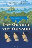 Image du vendeur pour Das Orakel von Oonagh. Aus dem Franz. von Roseli und Saskia Bontjes van Beek mis en vente par Antiquariat Buchkauz