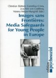 Seller image for Images sans Frontires. Media Safeguards for Young People in Europe. for sale by Antiquariat Buchkauz