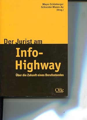 Bild des Verkufers fr Der Jurist am Info-Highway. ber die Zukunft eines Berufsstandes. zum Verkauf von Antiquariat Buchkauz