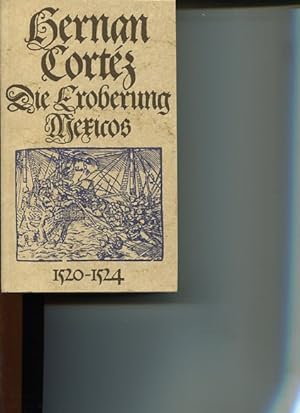 Bild des Verkufers fr Die Eroberung Mexikos 1520- 1524. zum Verkauf von Antiquariat Buchkauz