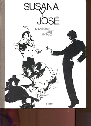 Seller image for Susana y Jose. Spanischer Gesit im Tanz. for sale by Antiquariat Buchkauz