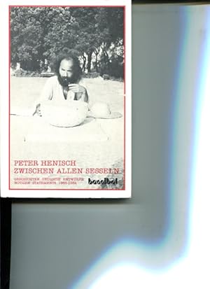 Image du vendeur pour Zwischen allen Sesseln Geschichten, Gedichte, Entwrfe - Notizen, Statements 1965-1982 mis en vente par Antiquariat Buchkauz