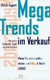 Bild des Verkufers fr Megatrends im Verkauf. was sich in Gesellschaft, Handel und Vertrieb ndert ; worauf Sie sich einstellen mssen, um Wrfolg zu haben. zum Verkauf von Antiquariat Buchkauz