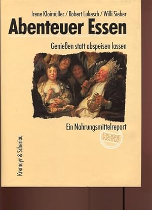 Bild des Verkufers fr Abenteuer Essen. Geniessen statt abspeisen lassen; ein Nahrungsmittelreport. Zeichn. von Alena Schulz. zum Verkauf von Antiquariat Buchkauz