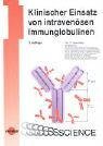 Seller image for Klinischer Einsatz von intravensen Immunglobulinen. UNI-MED science. for sale by Antiquariat Buchkauz