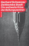 Seller image for Zeitbombe Stadt. Die weltweite Krise der Ballungszentren. for sale by Antiquariat Buchkauz