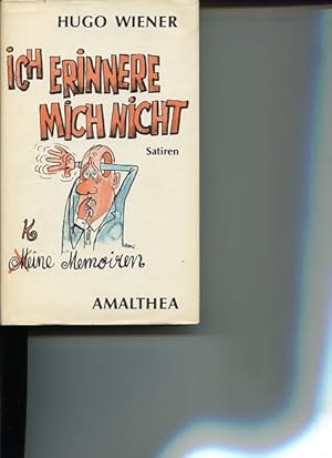 Bild des Verkufers fr Ich erinnere mich nicht. (M)keine Memoiren; Satiren. Zeichnungen von Rudolf Angerer. zum Verkauf von Antiquariat Buchkauz