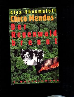 Bild des Verkufers fr Chico Mendes - der Regenwald brennt zum Verkauf von Antiquariat Buchkauz