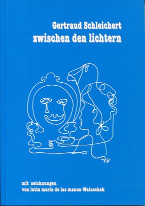 Bild des Verkufers fr Zwischen den Lichtern. Lyrik. Mit Zeichnungen von Iutta Maria de las Manos-Waloschek zum Verkauf von Antiquariat Buchkauz