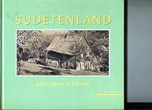 Seller image for Sudetenland. Unvergessene Heimat. Mit 216 historischen Grofotos. for sale by Antiquariat Buchkauz