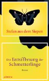 Imagen del vendedor de Die Entzifferung der Schmetterlinge : Roman. a la venta por Antiquariat Buchkauz