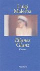 Seller image for Elianes Glanz: Roman. Aus dem Ital. von Moshe Kahn. for sale by Antiquariat Buchkauz