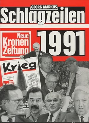 Bild des Verkufers fr Schlagzeilen 1991 - Das Jahr das unsere Welt vernderte. Neue Kronen Zeitung zum Verkauf von Antiquariat Buchkauz